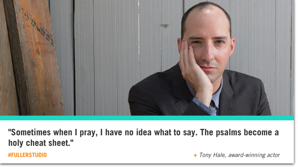 Tony Hale reflects on the Psalms