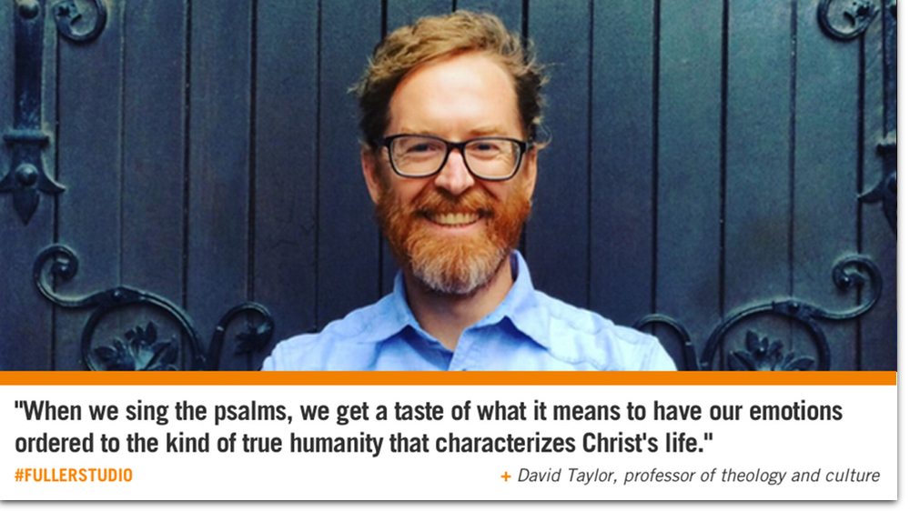 David Taylor reflects on the Psalms