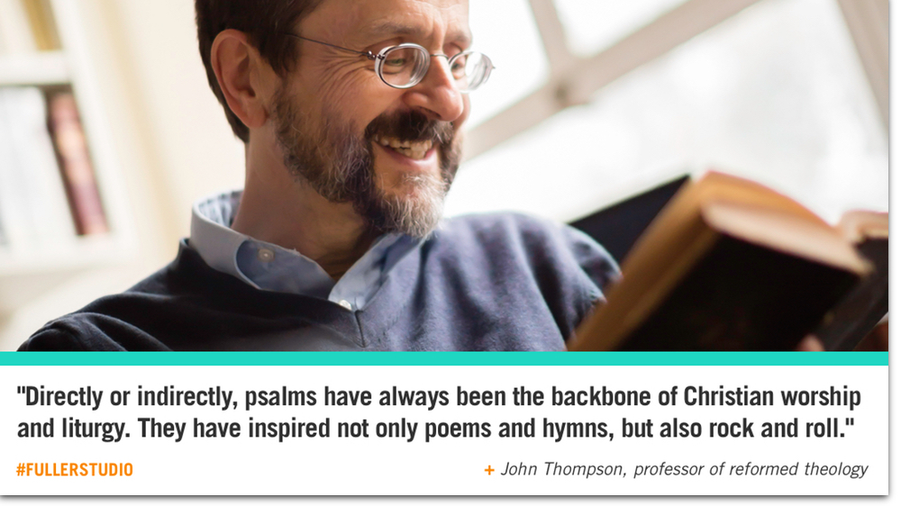 John Thomspon reflects on the Psalms